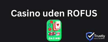 Dansk Casino Uden ROFUS Bonus - Din Guide til Bedste Spilmuligheder